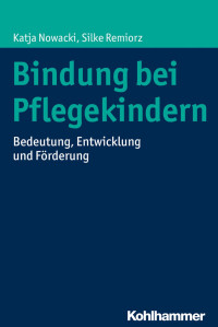 Katja Nowacki & Silke Remiorz — Bindung bei Pflegekindern