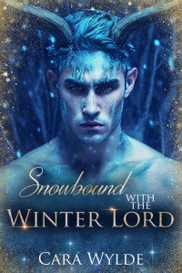 Wylde, Cara — Snowbound with the Winter Lord