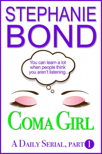 Stephanie Bond — Coma Girl: part 1