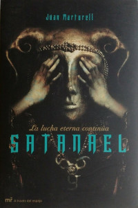 Juan Martorell — Satanael. La lucha eterna continúa