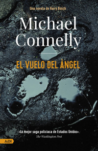 Michael Connelly — El vuelo del ángel