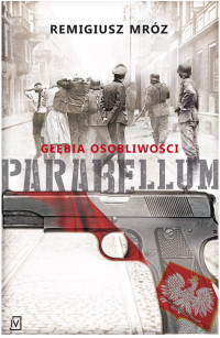 Remigiusz Mróz — Parabellum. Głębia Osobliwości