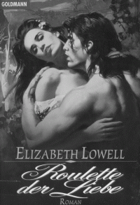Elizabeth Lowell [Lowell, Elizabeth] — Roulette der Liebe