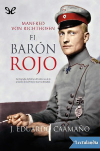 J. Eduardo Caamaño — El Barón Rojo: Manfred von Richthofen