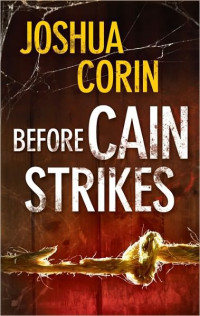 Joshua Corin — Before Cain Strikes