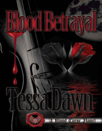 Tessa Dawn — Blood Betrayal: A Blood Curse Novel (Blood Curse Series Book 9)