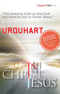 Colin Urquhart — In Christ Jesus