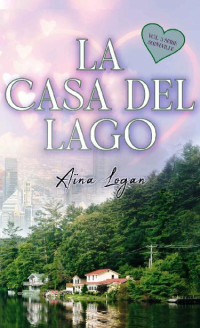 Aïna Logan — La Casa del Lago