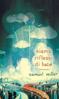 Samuel Miller — Siamo riflessi di luce