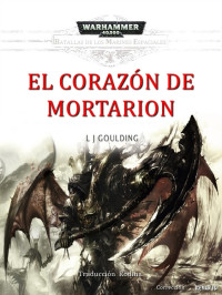 L. J. Goulding — El corazón de Mortarion