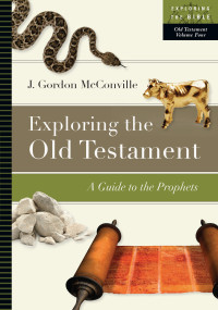 McConville, J. G.; — Exploring the Old Testament