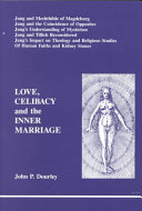 Dourley, John P. — Love, Celibacy and the Inner Marriage (Studies in Jungian Psychology)