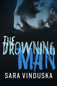 Sara Vinduska — The Drowning Man