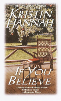 Kristin Hannah — If You Believe: A Novel