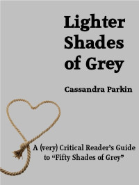 Cassandra Parkin — Lighter Shades of Grey