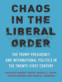 Robert Jervis — Chaos in the Liberal Order