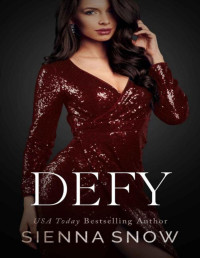 Sienna Snow — Defy (Violent Delights Book 2)