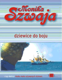 Szwaja Monika — dziewice,do boju!