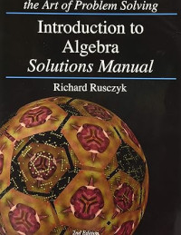 Richard Rusczyk — Introduction to Algebra Solutions Manual