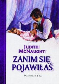 Judith McNaught — Zanim się pojawiłaś