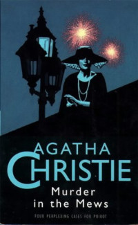 Agatha Christie — Murder in the Mews (1937)