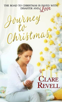 Clare Revell [Revell, Clare] — Journey to Christmas