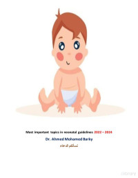 Ahmed Mohamed Barky — Most Important Topics in Neonatal Guidelines 2022-2024