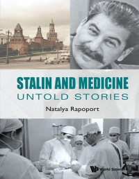 Natalya Rapoport — Stalin And Medicine: Untold Stories