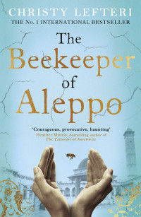 Christy Lefteri — The Beekeeper of Aleppo