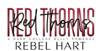 Rebel Hart — Red Thorns: A College Bully Romance (Red Thorns Crew Book 1)