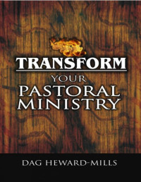 Dag Heward-Mills — Transform Your Pastoral Ministry