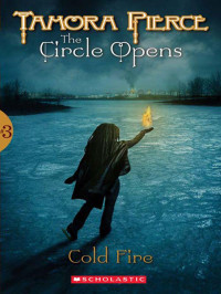 Tamora Pierce — Circle Opens #03: Cold Fire