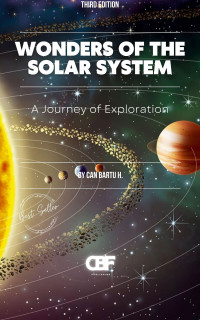 H., CAN BARTU — Wonders of the Solar System: A Journey of Exploration