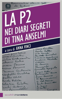 Tina Anselmi — La P2 nei diari segreti di Tina Anselmi