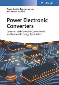 Suntio, Teuvo, Messo, Tuomas, Puukko, Joonas — Power Electronic Converters: Dynamics and Control in Conventional and Renewable Energy Applications