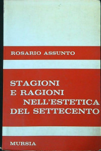 Rosario Assunto — Stagioni e ragioni nell'estetica del Settecento