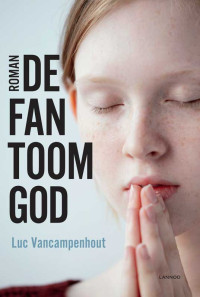 Luc Vancampenhout — De fantoomgod