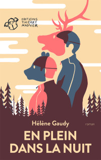 Hélène Gaudy — En plein dans la nuit