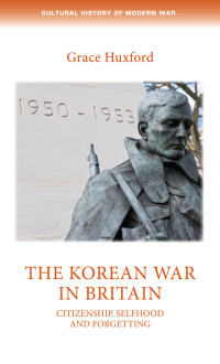 Huxford, Grace — The Korean War in Britain