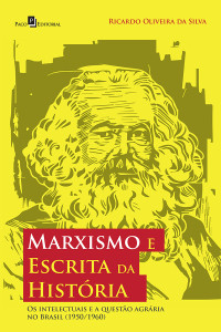 Ricardo Oliveira Da Silva; — Marxismo e Escrita da Histria