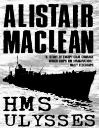 MACLEAN ALISTAIR — HMS ULISSES