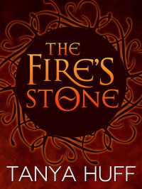 Tanya Huff [Huff, Tanya] — The Fire's Stone