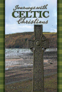 Rodney Newman; — Journeys with Celtic Christians Participant