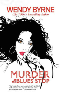 Wendy Byrne — Murder at The Blues Stop