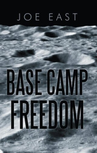 Joe East — Base Camp Freedom