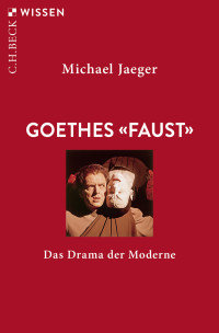 Michael Jaeger; — Goethes 'Faust'