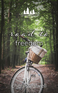 Cheri Swalwell — Road To Freedom (Redemption Of Green Pines #4)