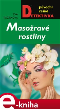 Eva Kačírková — Masozrave rostliny