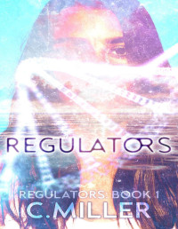 C. Miller — Regulators: Book 1