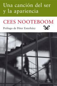 Cees Nooteboom — Una cancion del ser y la apariencia